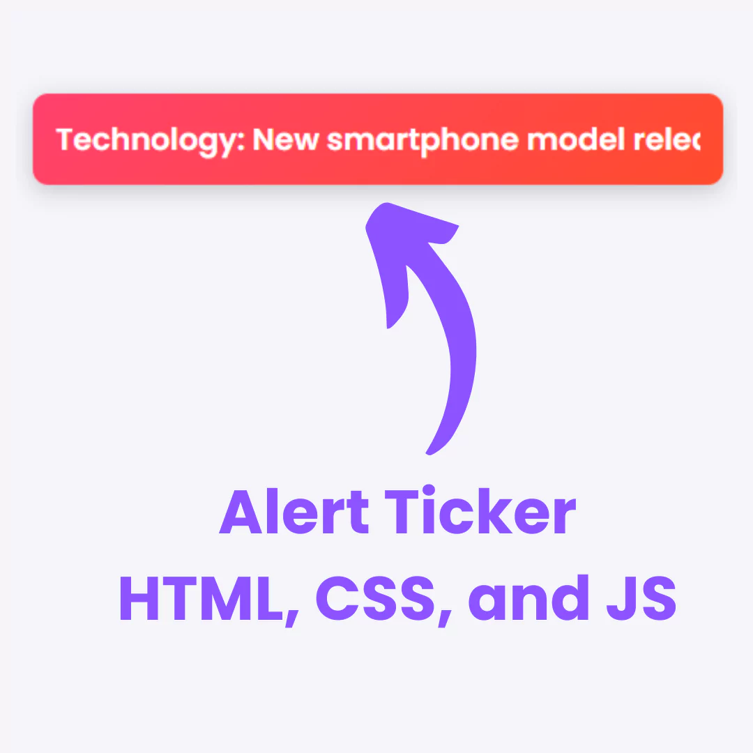 Create Alert Ticker using HTML, CSS, and JavaScript