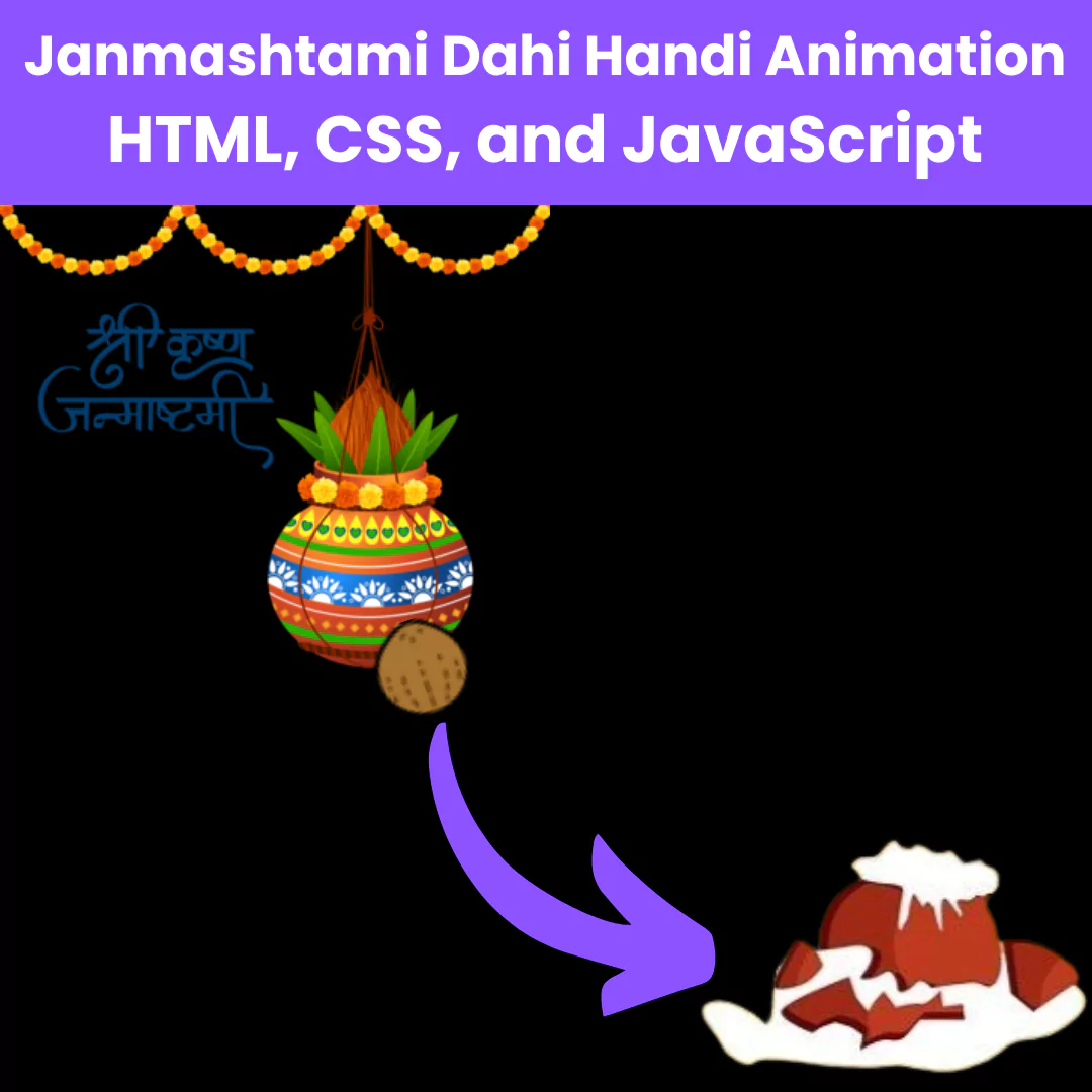 Create Janmashtami Dahi Handi Animation with HTML, CSS, and JavaScript