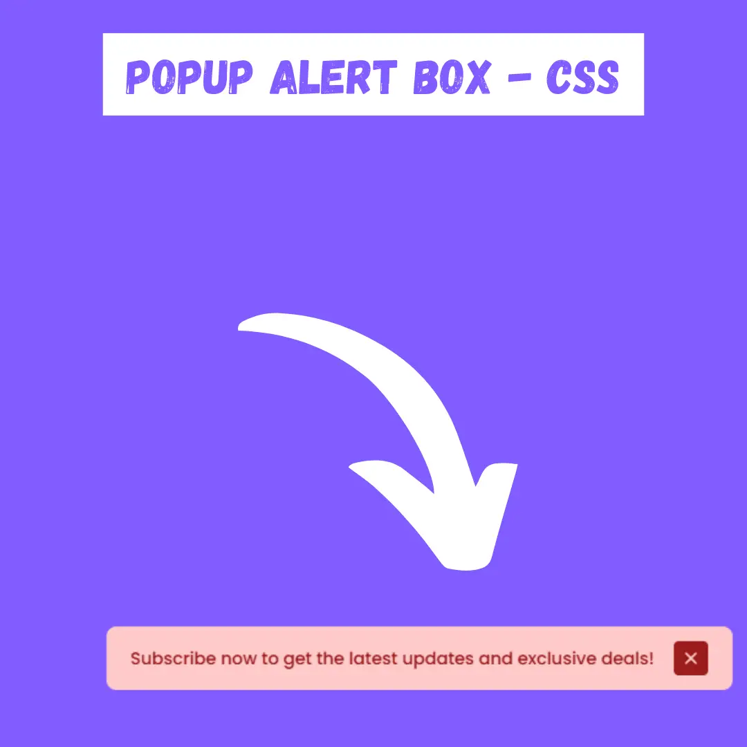 Create Popup Alert Box with Close Functionality using HTML, CSS, and JavaScript