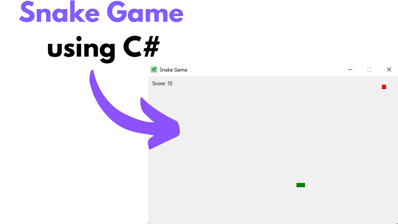 10+ C# Projects with Source Code for Beginners - Snake Game