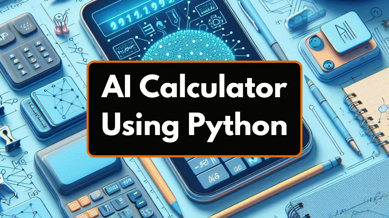 how-to-create-an-ai-calculator-using-python.webp