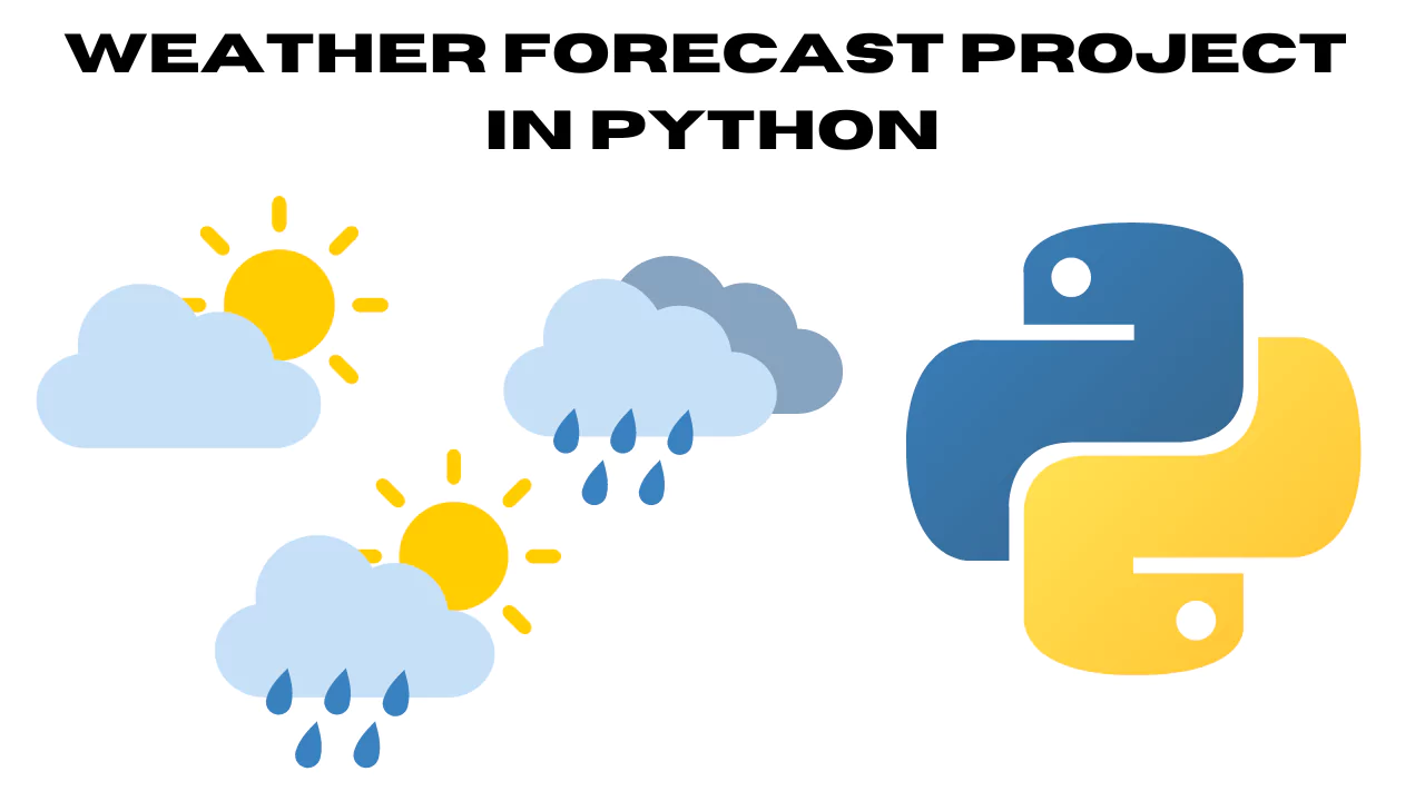 weather-forecast-project-in-python-step-by-step-guide.webp